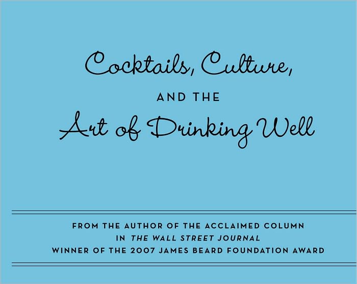 How's Your Drink?: Cocktails, Culture, and the Art of Drinking Well