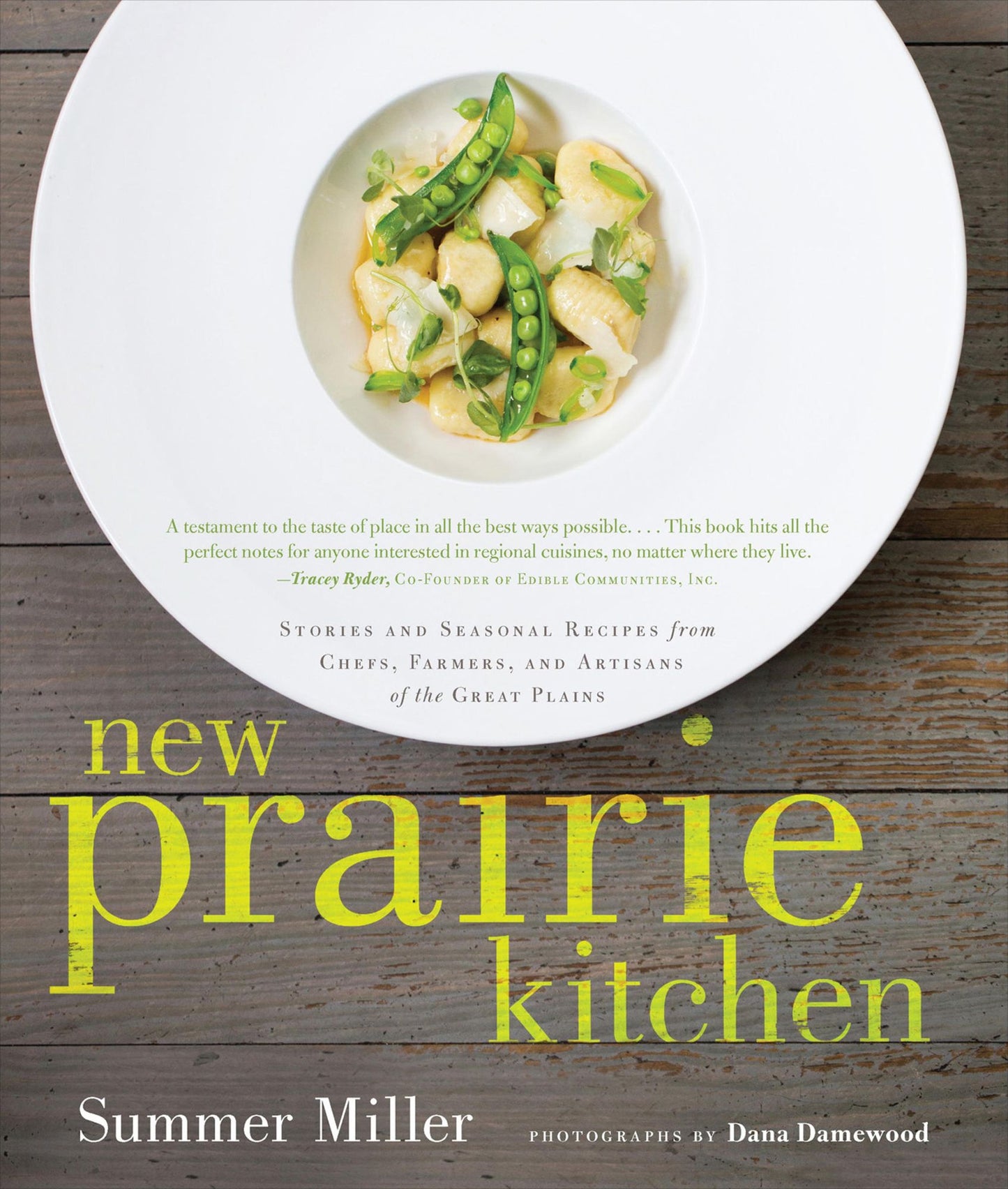 New Prairie Kitchen: Stories and Seasonal Recipes from Chefs, Farmers, and Artisans of the Great Plains