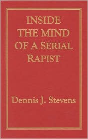 Inside the Mind of a Serial Rapists