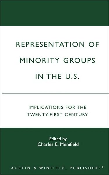 Representation of Minority Groups in the U. S.: Implications for the Twenty-First Century