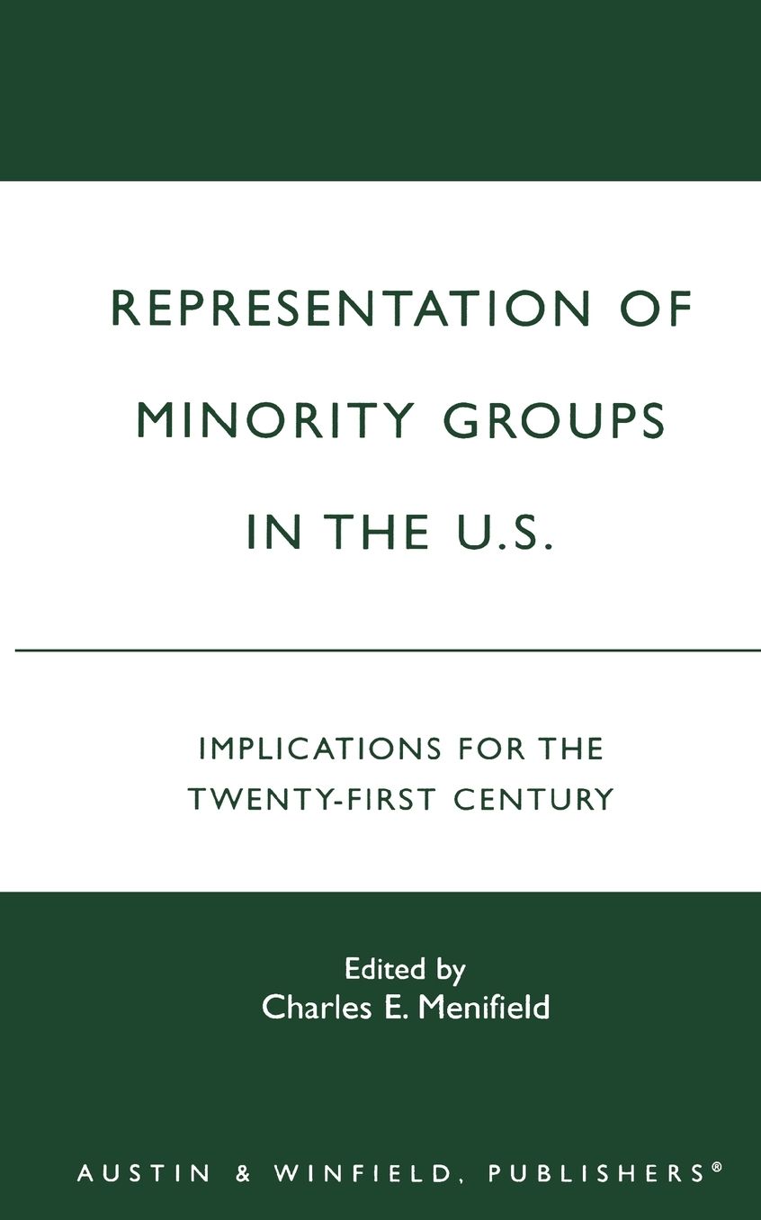 Representation of Minority Groups in the U.S.: Implications for the Twenty-First Century