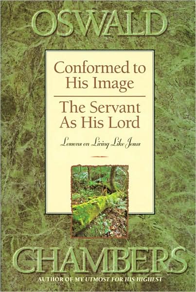 Conformed to His Image / Servant as His Lord: Lessons on Living Like Jesus