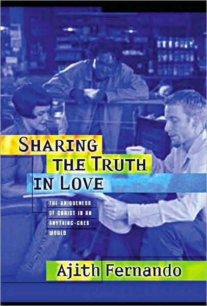 Sharing the Truth in Love: How to Relate to People of Other Faiths