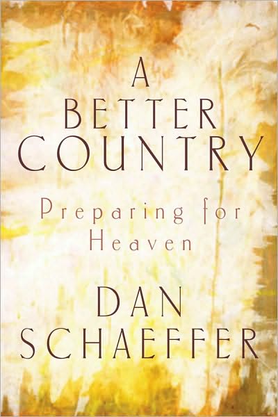 A Better Country: Preparing for Heaven