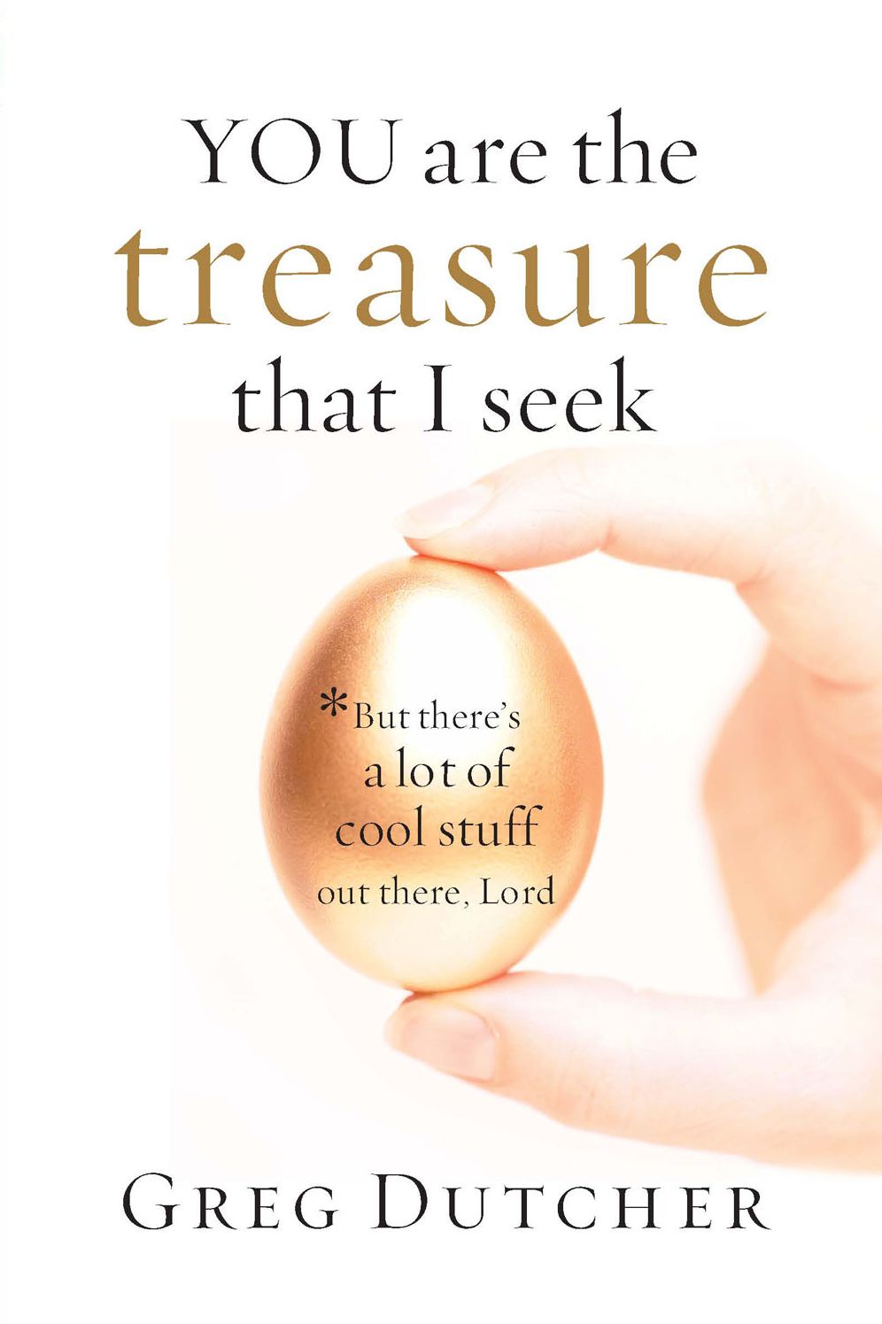 You are the Treasure That I Seek