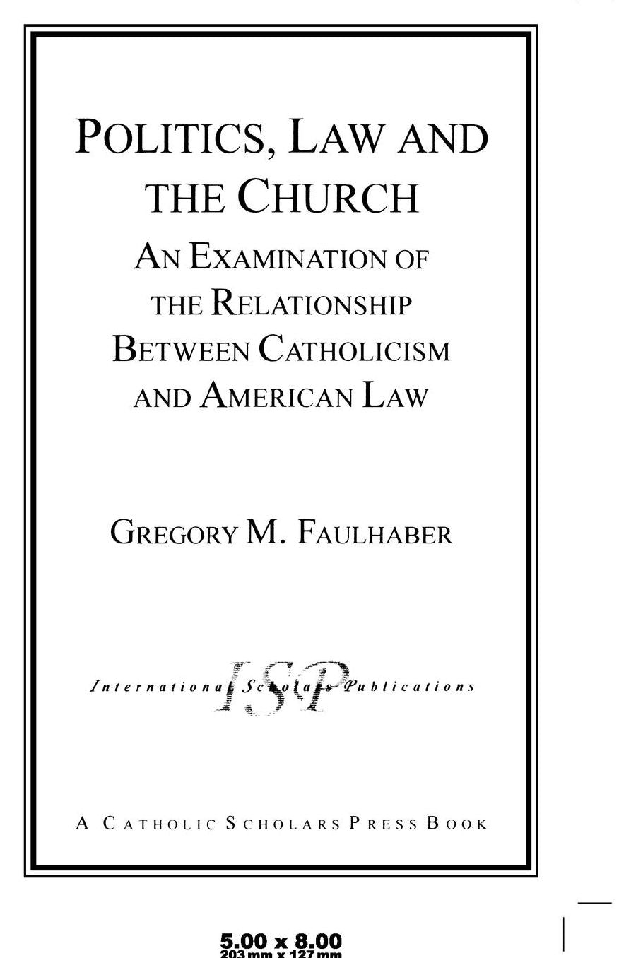 Politics, Law and the Church: An Examination of the Relationship Between Catholicism and American Law