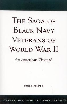 The Saga of Black Navy Veterans of World War II: An American Triumph