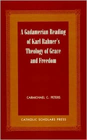A Gadamerian Reading of Karl Rahner's Theology of Grace and Freedom
