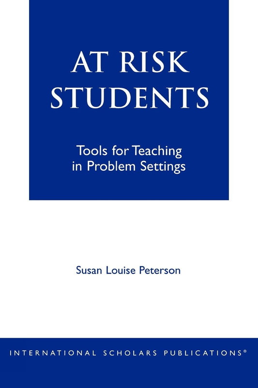 At - Risk Students: Tools for Teaching in Problem Settings
