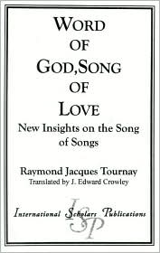 Word of God, Song of Love: New Insights on the Song of Songs