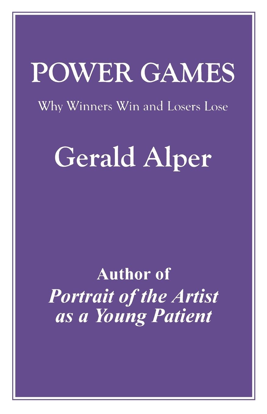 Power Games: Why Winners Win and Losers Lose