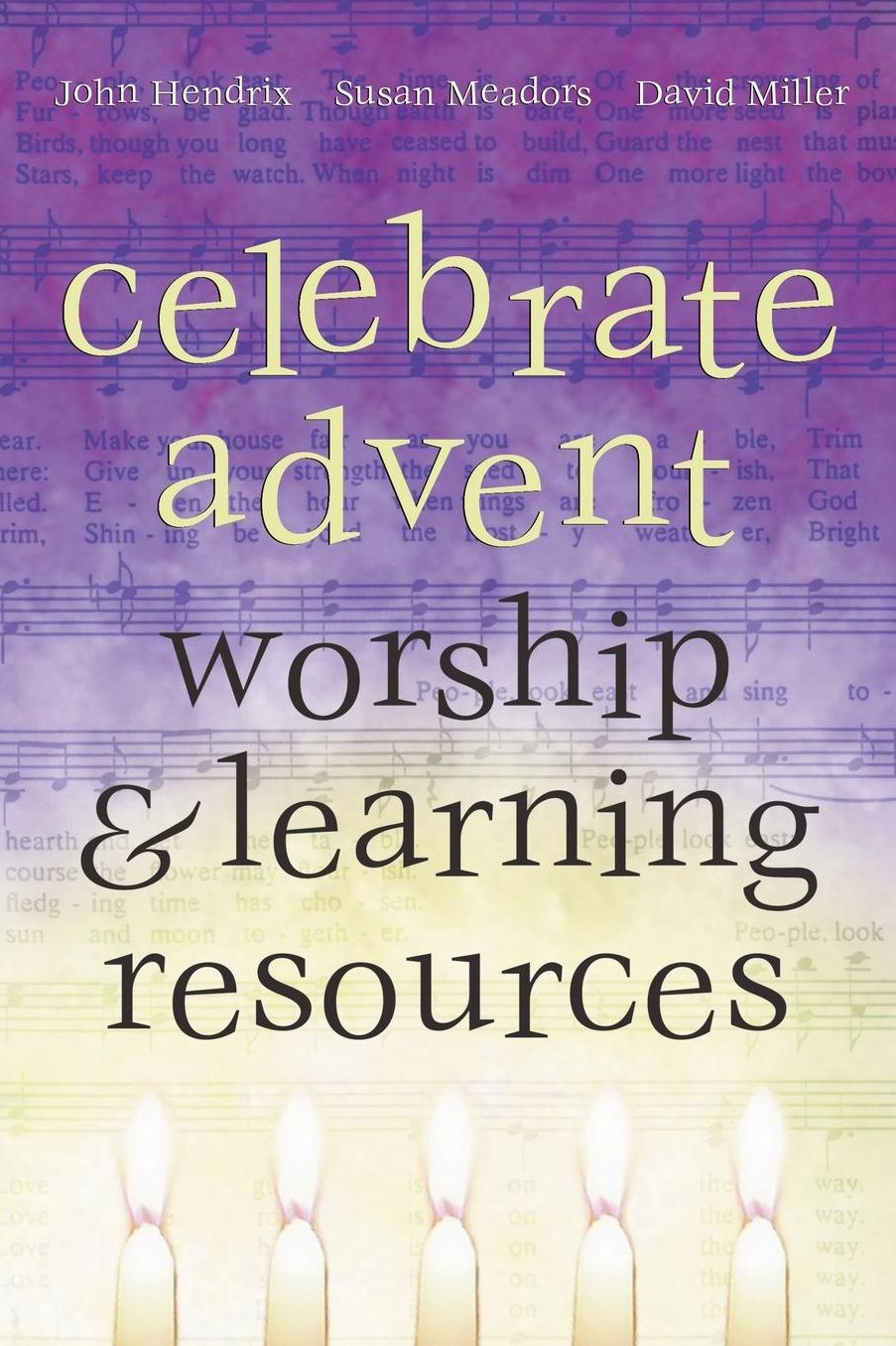 Celebrate Advent: Worship and Learning Resources