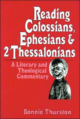 Reading Colossians, Ephesians and 2 Thessalonians: A Literary and Theological Commentary