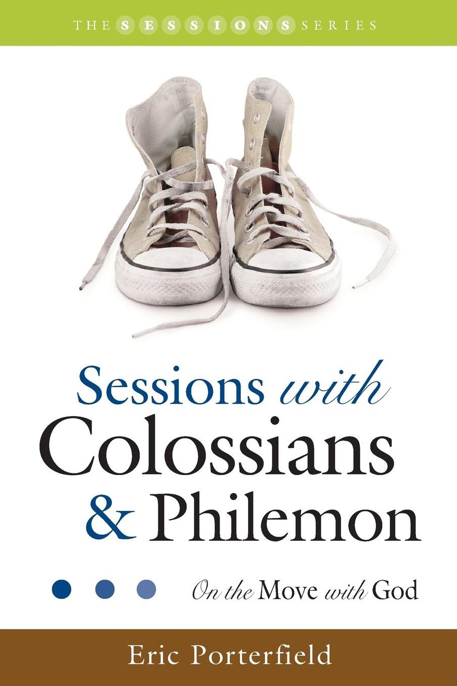 Sessions with Colossians and Philemon: On the Move with God