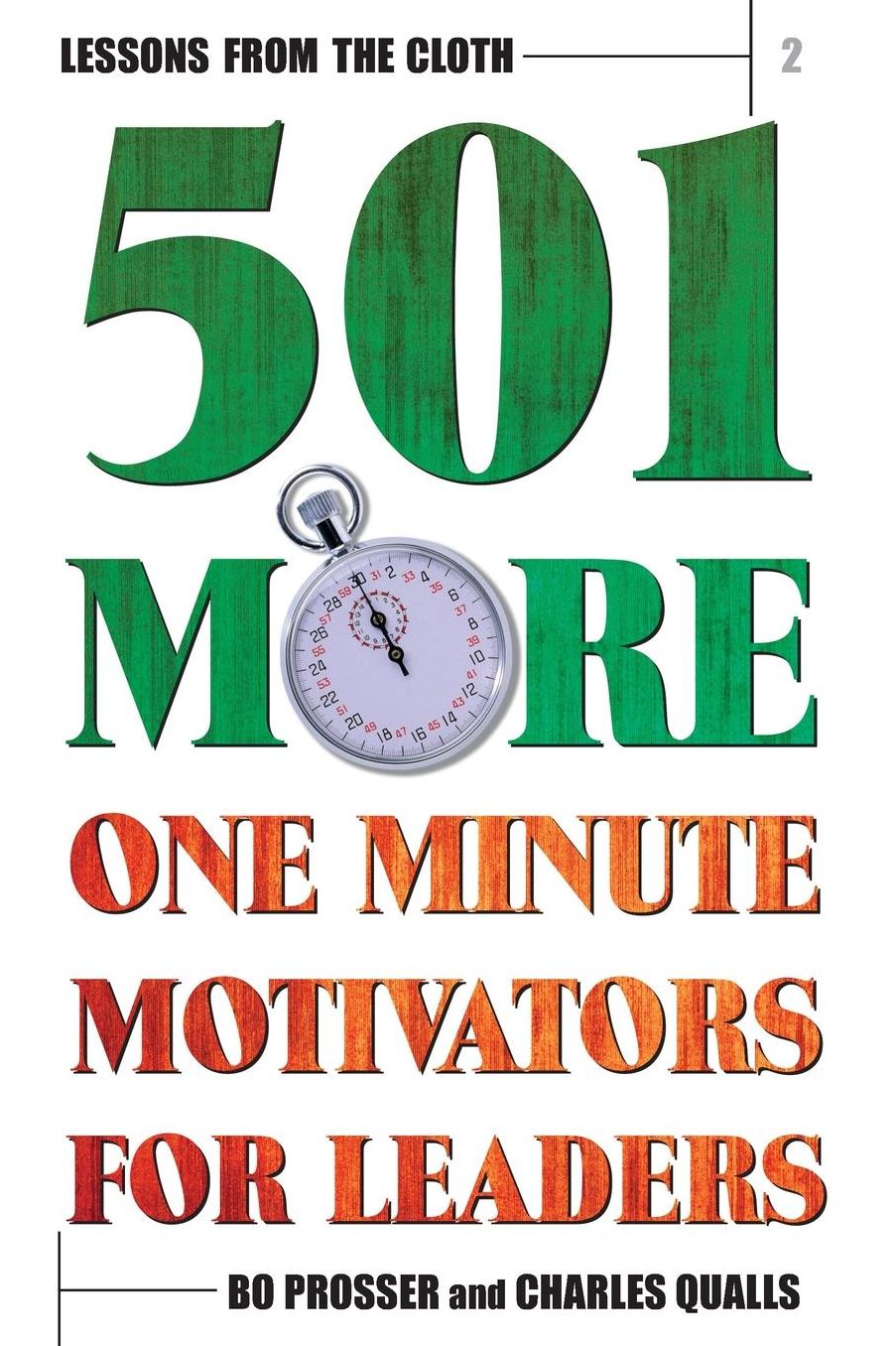 Lessons from the Cloth 2: 501 More One Minute Motivators for Leaders