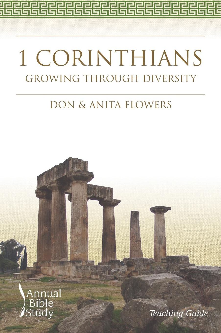 1 Corinthians Annual Bible Study (Teaching Guide): Growing through Diversity