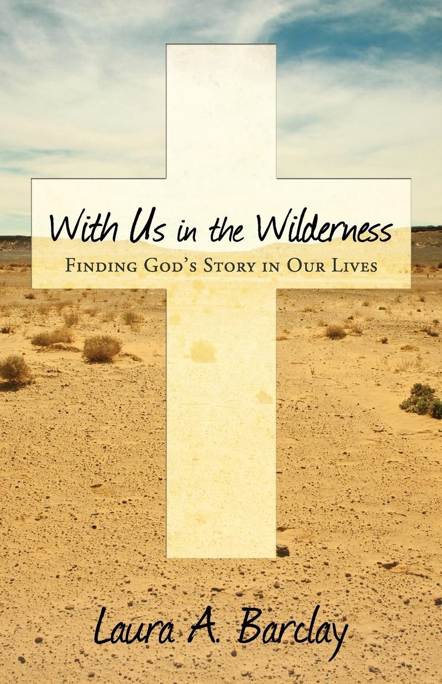 With Us in the Wilderness: Finding God's Story in Our Lives