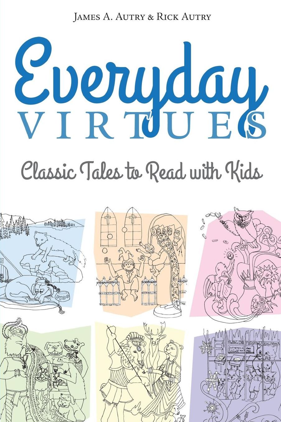 Everyday Virtues: Classic Tales to Read with Kids