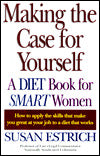 Making the Case for Yourself