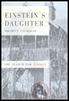Einstein's Daughter: The Search for Lieserl