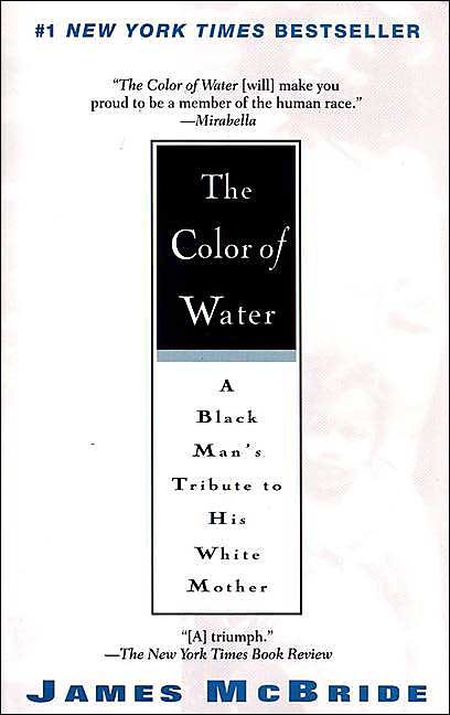 The Color of Water: A Black Man's Tribute to His White Mother