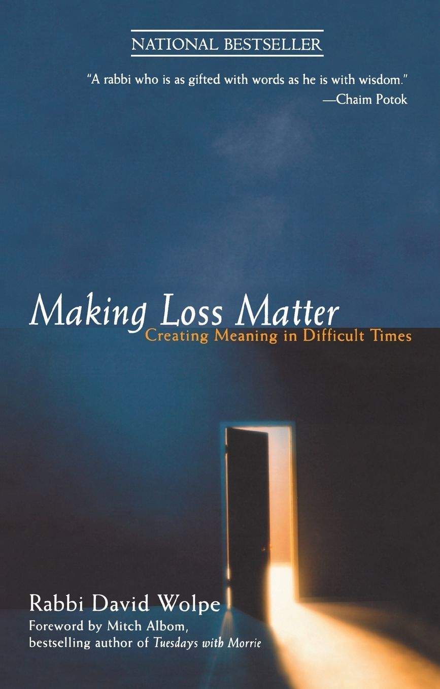 Making Loss Matter: Creating Meaning in Difficult Times