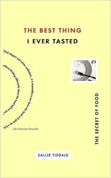 Best Thing I Ever Tasted: The Secret of Food