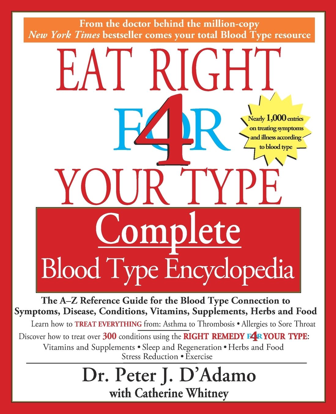 The Eat Right 4 Your Type The complete Blood Type Encyclopedia