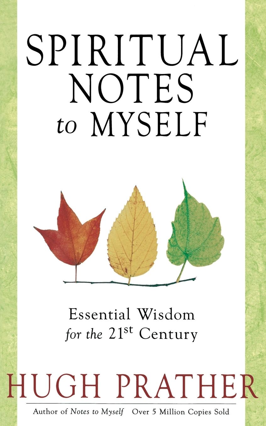 Spiritual Notes to Myself: Essential Wisdom for the 21st Century