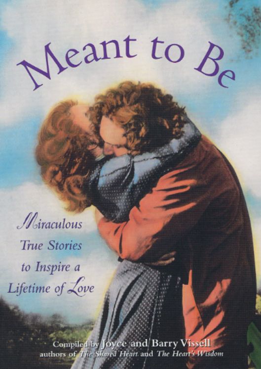 Meant to Be: Miraculous Stories to Inspire a Lifetime of Love