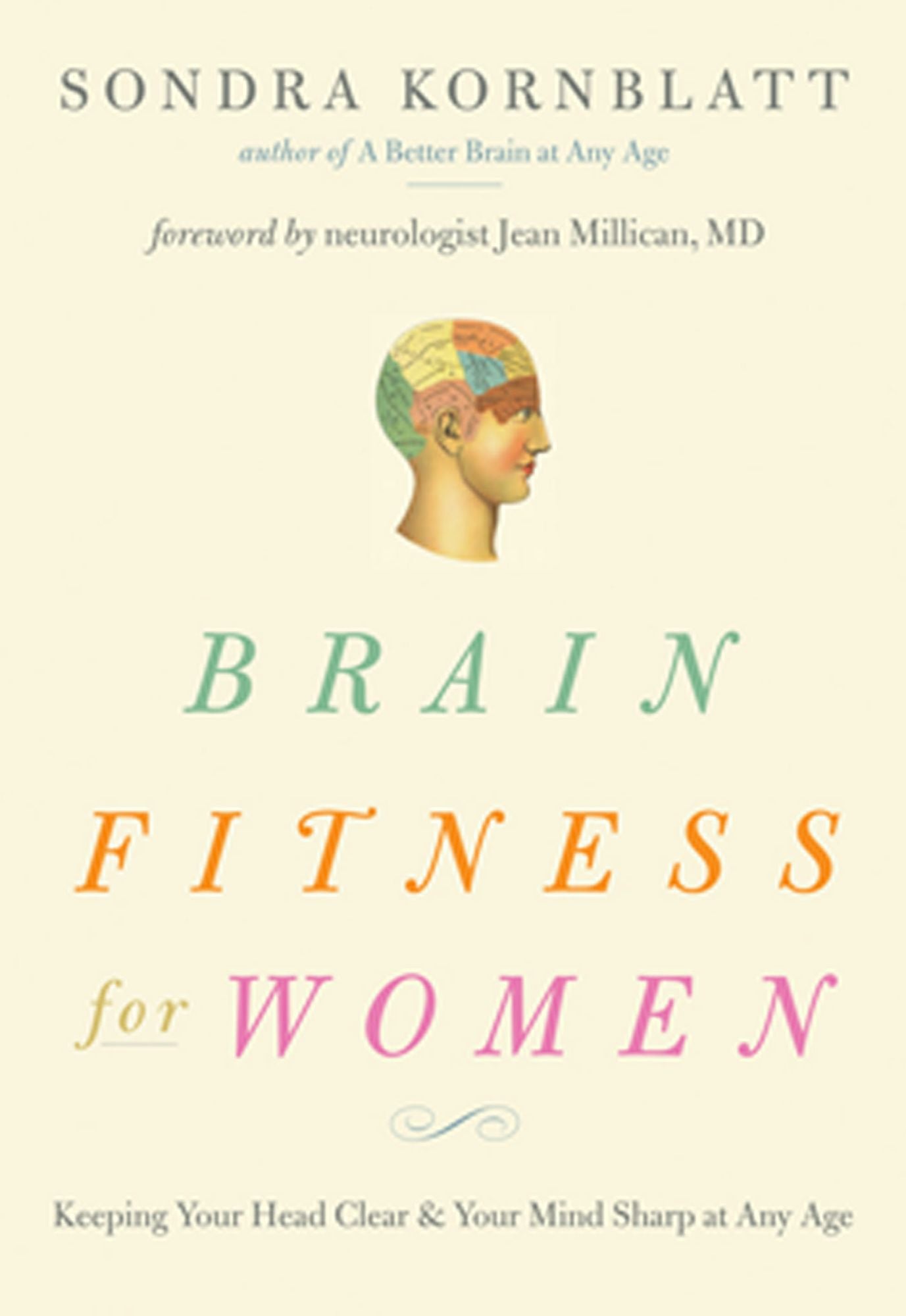 Brain Fitness for Women: Keeping Your Head Clear & Your Mind Sharp at Any Age (Brain Exercise, Memory Aid, Finding Your Self-Worth)