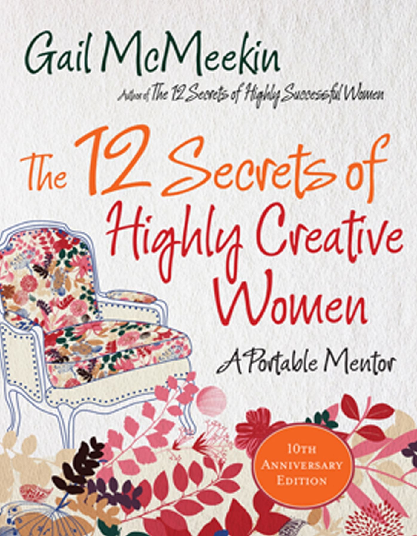 The 12 Secrets of Highly Creative Women A Portable Coach