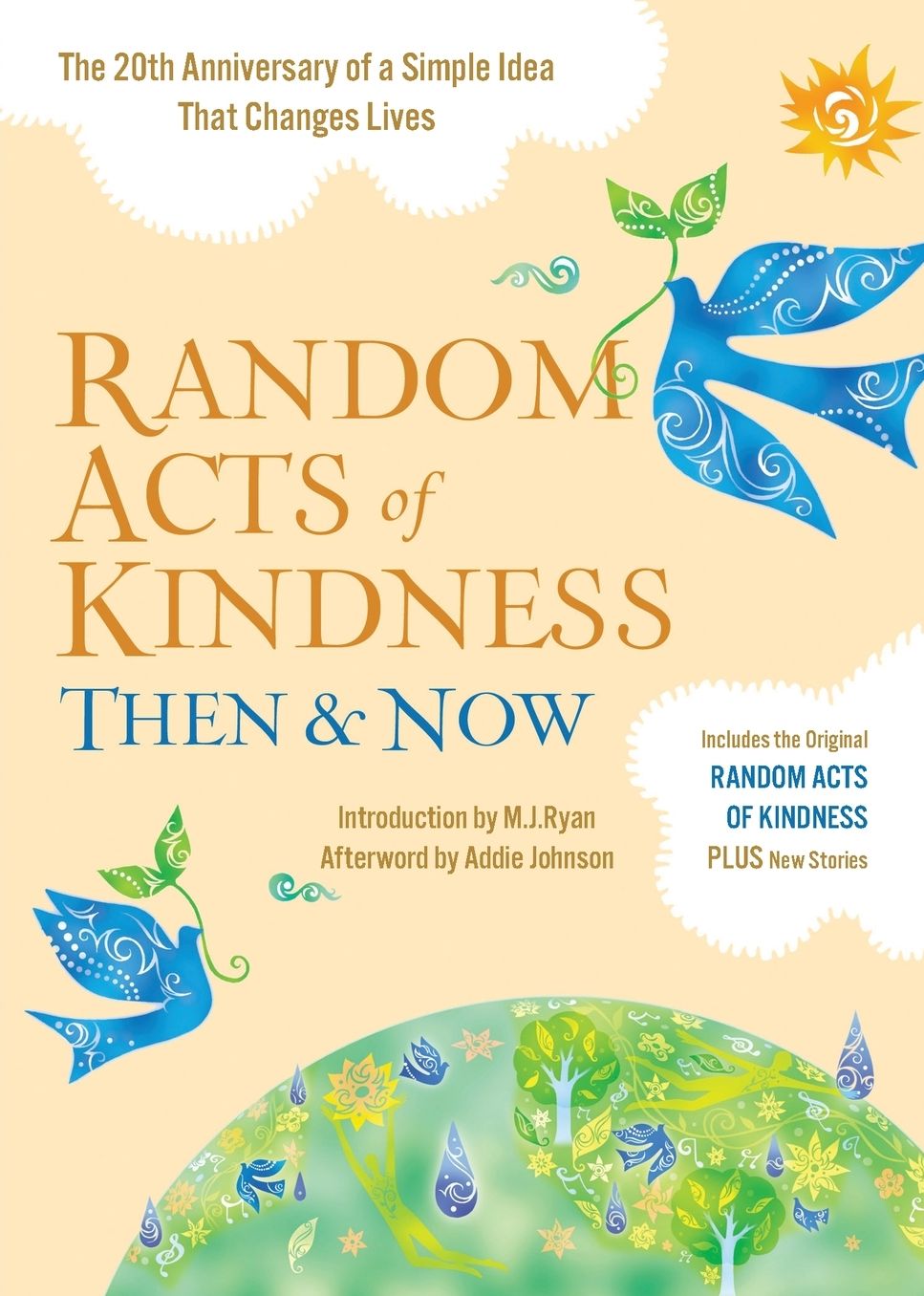 Random Acts of Kindness Then and Now: The 20th Anniversary of a Simple Idea That Changes Lives