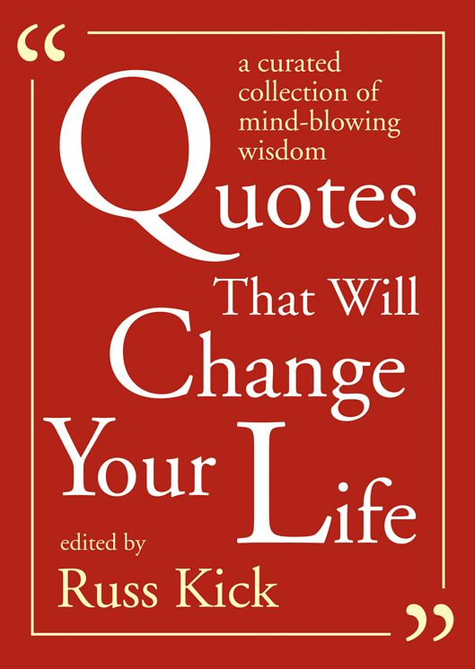 Quotes That Will Change Your Life: A Curated Collection of Mind-Blowing Wisdom