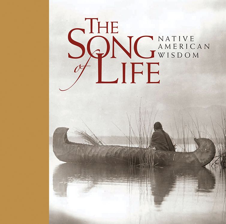 The Song of Life: Native American Wisdom