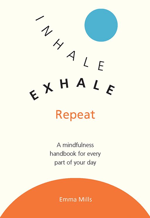 Inhale, Exhale, Repeat: A Meditation Handbook for Every Part of Your Day