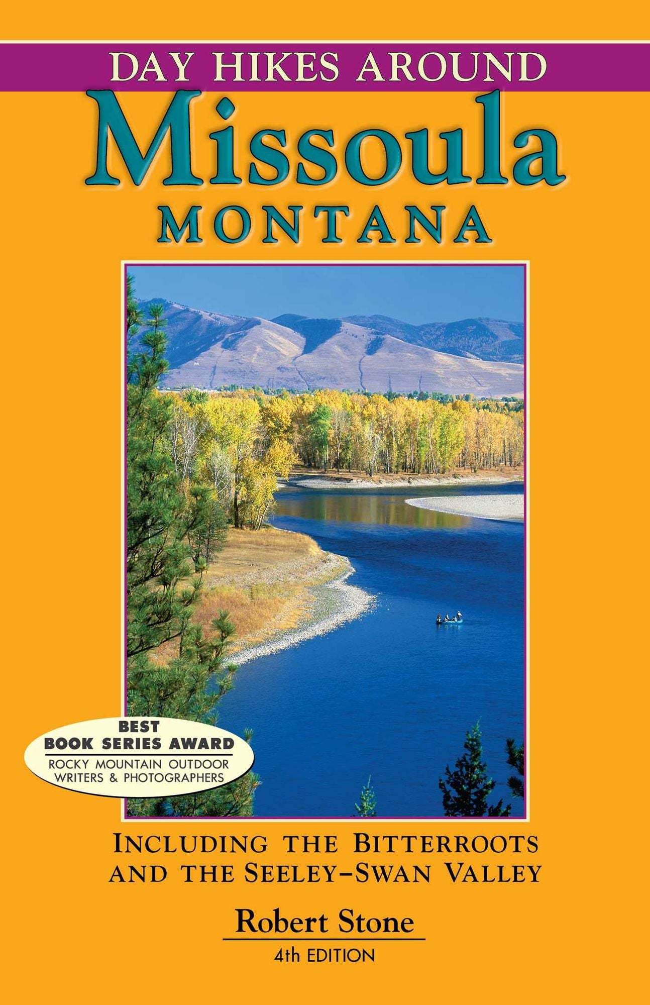 Day Hikes Around Missoula, Montana: Including The Bitterroots And The Seeley-Swan Valley