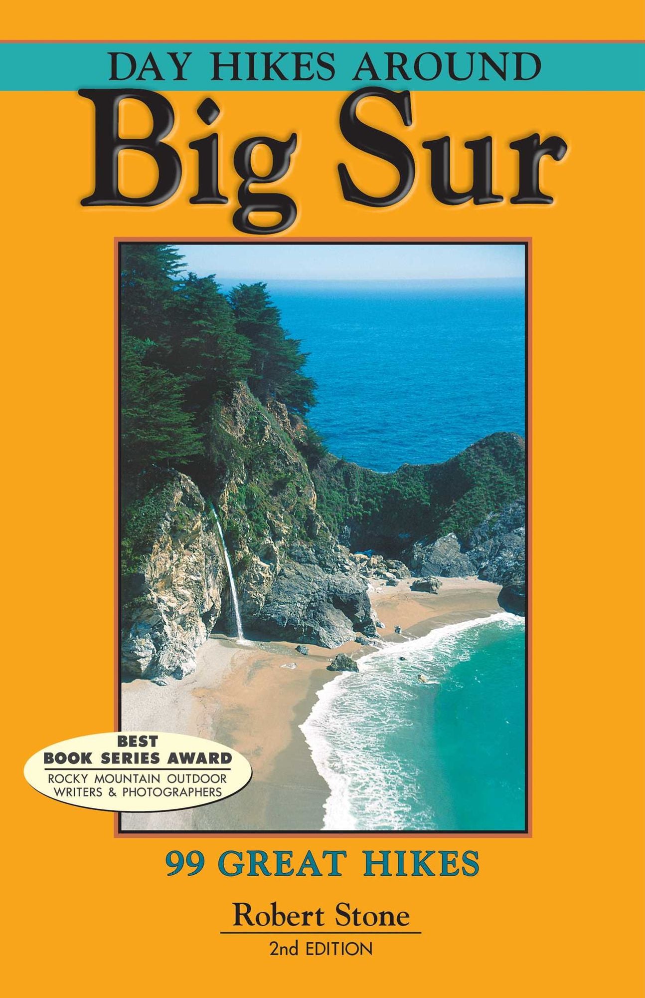 Day Hikes Around Big Sur, 2nd: 99 Great Hikes