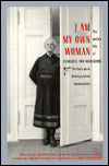 I Am My Own Woman: The Outlaw Life of Charlotte Von Mahlsdorf, Berlin's Most Distinguished Transvestite