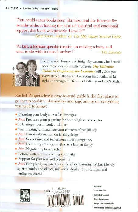 The Ultimate Guide to Pregnancy for Lesbians: How to Stay Sane and Care for Yourself from Pre-conception Through Birth