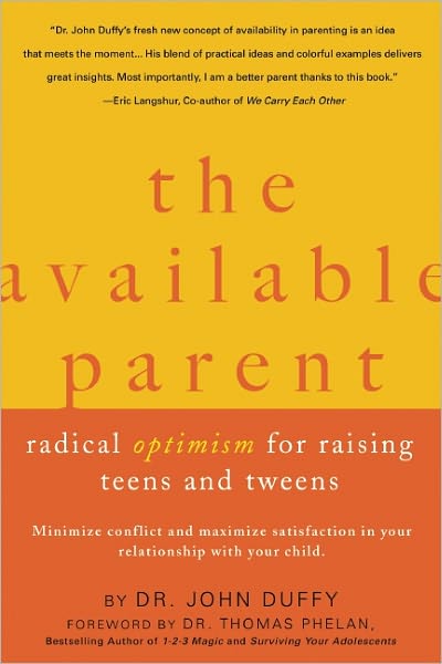 The Available Parent: Radical Optimism for Raising Teens and Tweens