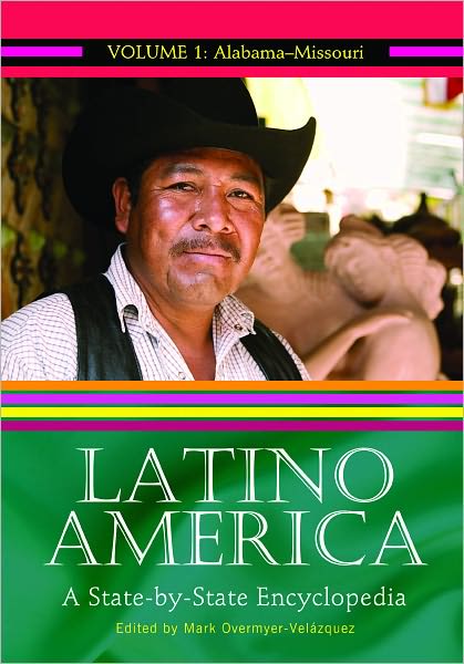 Latino America: A State-By-State Encyclopedia