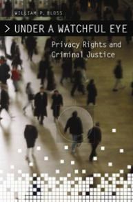 Under a Watchful Eye: Privacy Rights and Criminal Justice