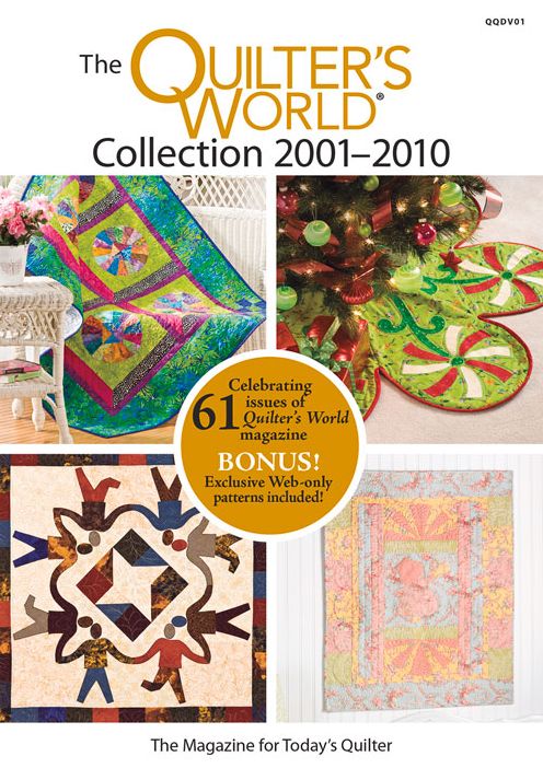 The Quilter's World Collection 2001-2010