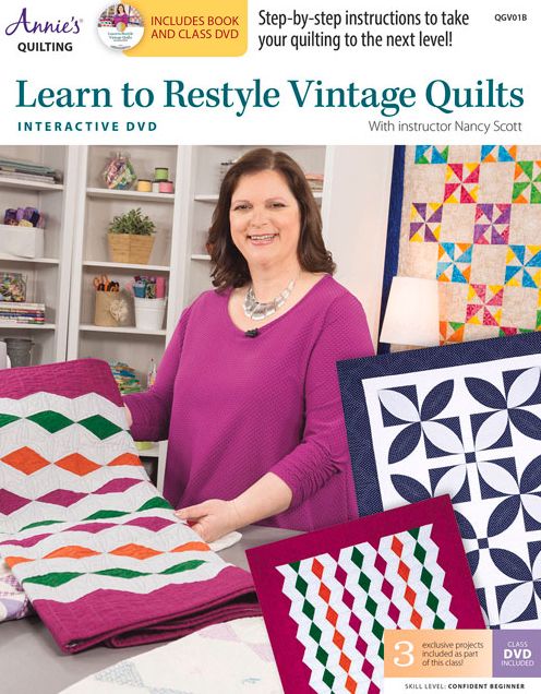 Learn to Restyle Vintage Quilts Pattern Book with Interactive DVD: With Instructor Nancy Scott