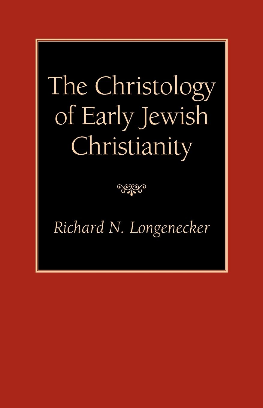 The Christology Of Early Jewish Christianity