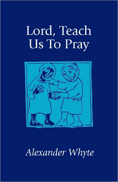 Lord, Teach Us To Pray