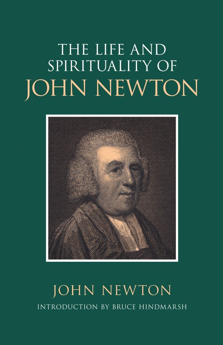 The Life And Spirituality Of John Newton