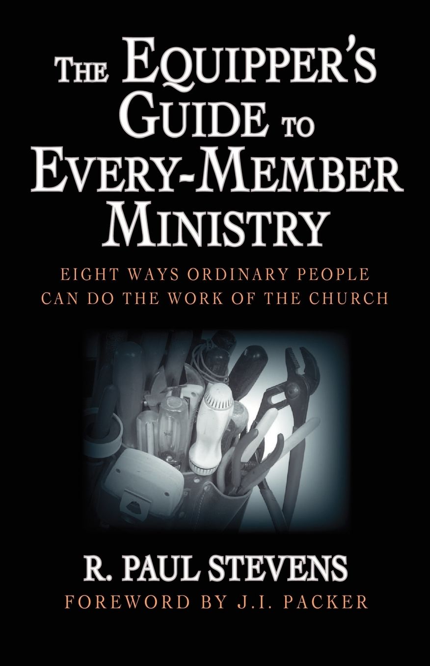 The Equipper's Guide To Every-Member Ministry