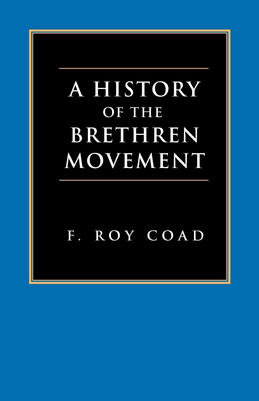 A History Of The Brethren Movement